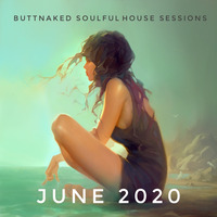 June 2020 - Iain Willis pres The Buttnaked Soulful House Sessions by Iain Willis - Soulful House Connoisseur