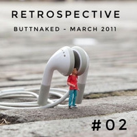  Iain Willis presents Retrospective #02 - Buttnaked Lost Mixes by Iain Willis - Soulful House Connoisseur