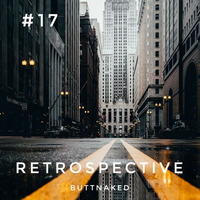 Iain Willis presents Retrospective #17 - Buttnaked Lost Mixes by Iain Willis