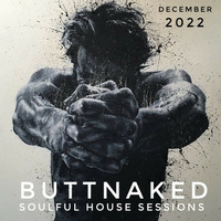 December 2022 - Iain Willis presents The Buttnaked Soulful House Sessions by Iain Willis - Soulful House Connoisseur