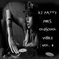 DJ Patty pres. Oldscool Vibez Vol.8 by DJ Patty