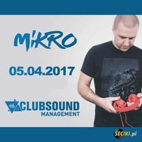 MIKRO @ Clubsound TV (5.04.2017)  seciki.pl by Klubowe Sety Official