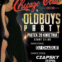OLDBOYS PARTY 28.04.17 CHARLIE @ Chicago Club - seciki.pl by Klubowe Sety Official