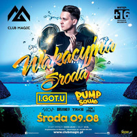Pump Squad &amp; I.GOT.U - CLUB MAGIC - 09.08 - DonPablo, Triks, Neon Part1 - seciki.pl by Klubowe Sety Official