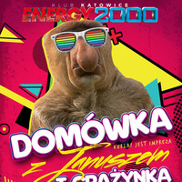 Energy 2000 (Katowice) - DOMÓWKA Z JANUSZEM ★ Energiczna Impreza (18.01.2019) up by PRAWY - seciki.pl by Klubowe Sety Official