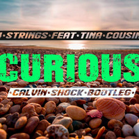 4 Strings Feat Tina Cousins - Curious (Calvin Shock Bootleg) seciki.pl by Klubowe Sety Official