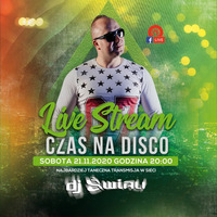Dj Świru - Czas Na Disco (21.11.2020) - seciki.pl by Klubowe Sety Official