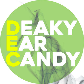 Deaky Ear Candy