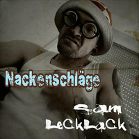 Nackenschläge - Sam LeCkLaCk by Nackenschläge