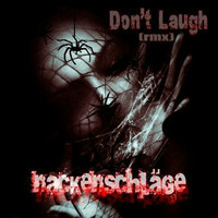 Don´t Laugh (Nackenschläge rmx) by Nackenschläge