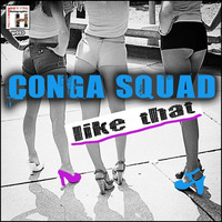 Conga Squad - Like That (edit) by Abbeloos Olivier