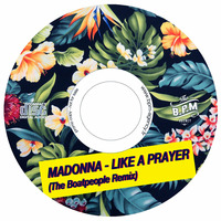 Madonna - Like a prayer (The BoatPeople Remix) by The BoatPeople // Skandal Records