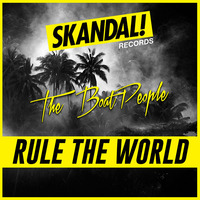 The BoatPeople - Rule The World by The BoatPeople // Skandal Records