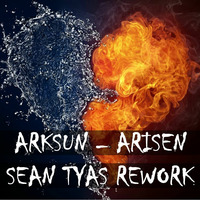 Arksun - Arisen [Sean Tyas Rework - Bootleg] by Alpha-Dog