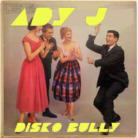 Disko bully DEMO by ADY J
