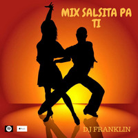 Mix Salsita Pa Ti Dj Franklin by Dj Franklin V