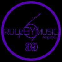 RULE BY MUSIC 39 by AngelXS