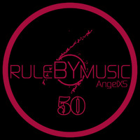 RULE BY MUSIC 50 by AngelXS