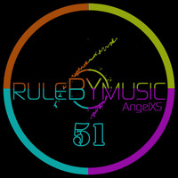 RULE BY MUSIC 51 by AngelXS