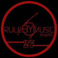 RULE BY MUSIC 27 by AngelXS