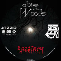 Judge Jazzid - Alone in the Woods Blood Fever by Judge Jazzid