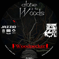Judge Jazzid - Alone in the Woods Woodpecker by Judge Jazzid