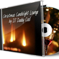Xmas Candlelight Lounge by DJ Daddy Cool