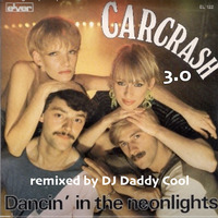 Carcrash - Dancing in the neonlights 3.0 (DJ Daddy Cool rmx) by DJ Daddy Cool