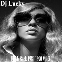 Flash Back 1980-1990 Vol 03 by Dj Lucky