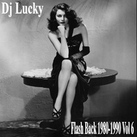 Flash Back 1980-1990 Vol 06 by Dj Lucky