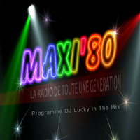 DJ Lucky Émission du 24 06 2023 sur Maxi 80 Funky by Dj Lucky