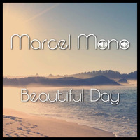 Beautiful Day by Marcel Mono