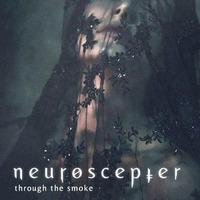Through Smoke by neuroscepter