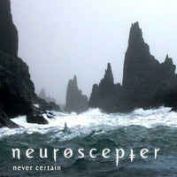 Never Certain by neuroscepter