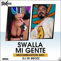 Swalla Vs Mi Gente (Moombahton Mix) DJ SK Brozz by DJ SK Brozz