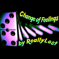 Change of Feelings by ReallyLost