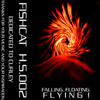 FISHCAT - [MiX] - Falling-Floating-Flying-A - Dedicated-to-CURLEY - 1999 by FISHCAT