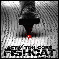 FISHCAT - [MiX] - @ Radio Activ - Activ Ton Core - 05052017 by FISHCAT