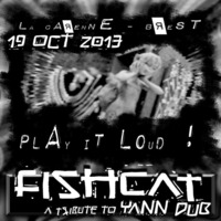 Fishcat-016-FISHCAT - [MiX] - @ Play It Loud - La Carene BzH - 19102013 by FISHCAT