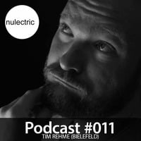 Nulectric Podcast # 11 - mixed by Tim Rehme by Nulectric Records