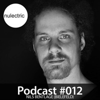 Nulectric Podcast #12 - mixed by Nils Bentlage by Nulectric Records
