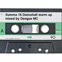 Summa 16  Warm Up by Dengue MC