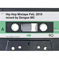 Hip Hop Mixtape by Dengue MC (February 2015) by Dengue MC