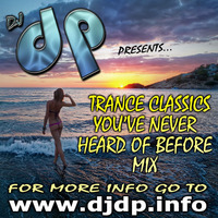 DJ dp - Trance Classics you've never heard of before mix by DJ dp