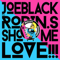 Robin S - Show Me Love (Joeblack Remix) [My Re-rub] by Domenico P.