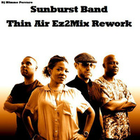 Sunburst Band - Thin Air (Ez2MIx Rework) by Domenico P.