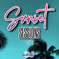 Sunset Sessions Vol.2 by DJ Ambition