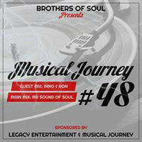 Brothers of Soul Movement Presents Musical Journey #48(Main Mix by Mr Sound of Soul) by Mr Sounds of soul
