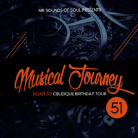 Mr Sounds of Soul presents Musical Journey #51 Road to Cbudique Birthday Tour by Mr Sounds of soul