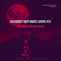 Mr Sounds of Soul presents Volksrust Deep House Luvers #25 by Mr Sounds of soul